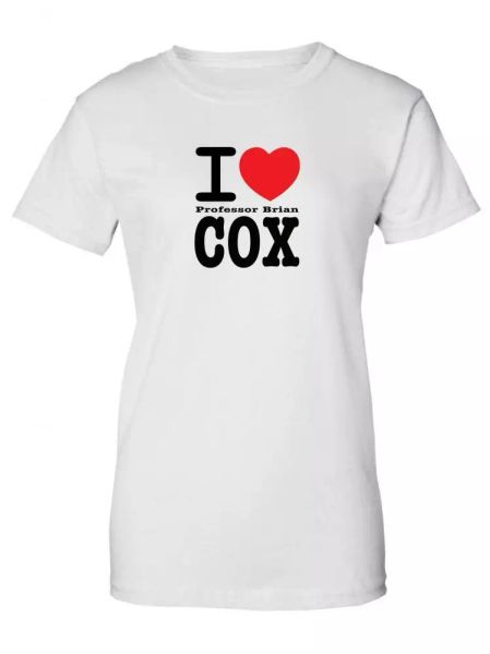 

I LOVE professor Brian COX- silly science womens T-shirt, White;black