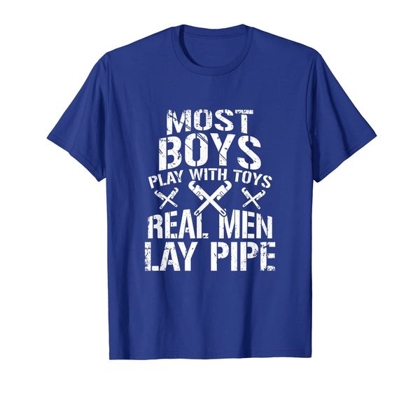 

most boys play with toys real men lay pipe plumbing t-shirt, White;black