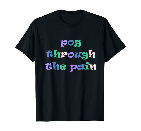 

pog through the pain t-shirt size m-5xl, White;black