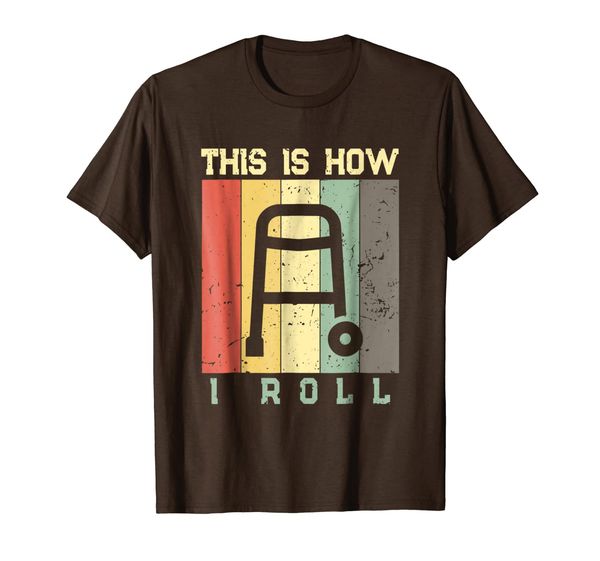 

senior citizens walker this is how i roll funny pun t-shirt, White;black