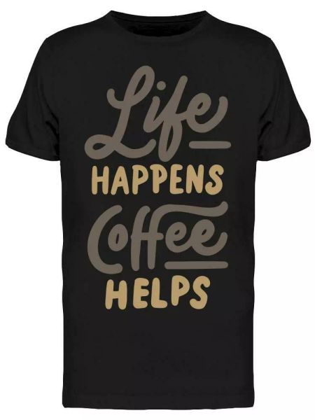 

Life Happens Coffee Helps Art Tee Men's -Image by Shutterstock, White;black