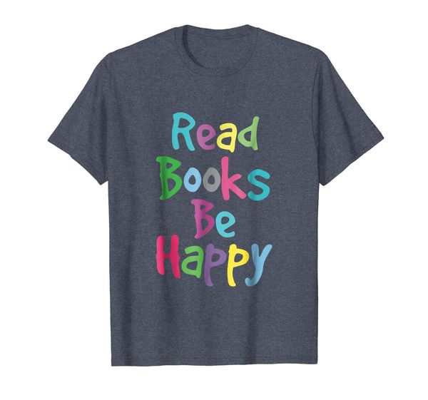 

Reading Shirt Literacy Teacher tshirt Read Books Be Happy, Mainly pictures