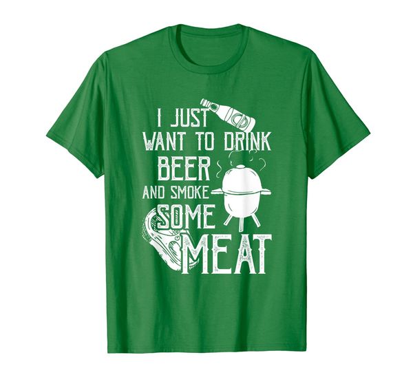 

I Just Want To Drink Beer And Smoke Some Meat Cool BBQ T-Shirt, Mainly pictures