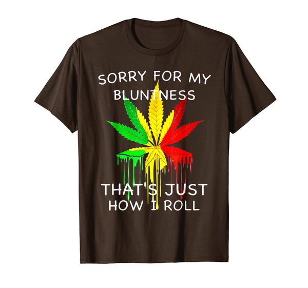 

sorry for my bluntness that's just how i roll t-shirt, White;black