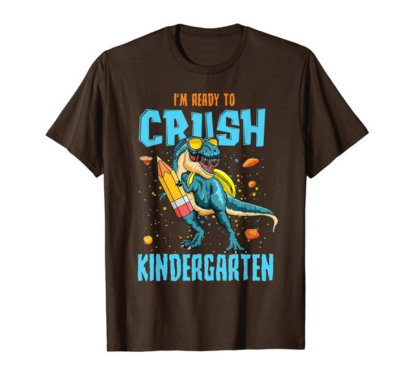 

I'm Ready To Crush Kindergarten Dinosaur Back To School T-Shirt, Mainly pictures