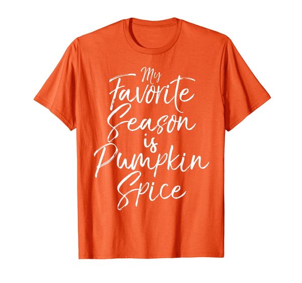 

My Favorite Season is Pumpkin Spice Shirt Funny Autumn Tee, Mainly pictures
