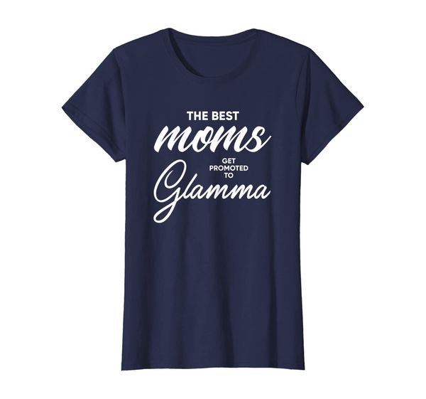 

Womens Glamma Shirt Gift: The Best Moms Get Promoted To Glamma T-Shirt, Mainly pictures