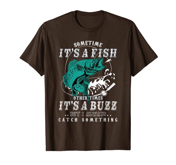 

fishing t-shirt it is a fish it is a buzz, White;black
