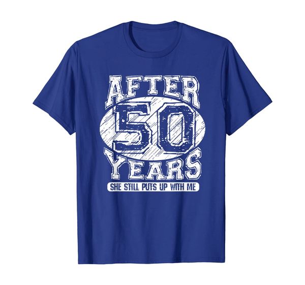 

she still puts up with me - 50th wedding anniversary tshirt, White;black