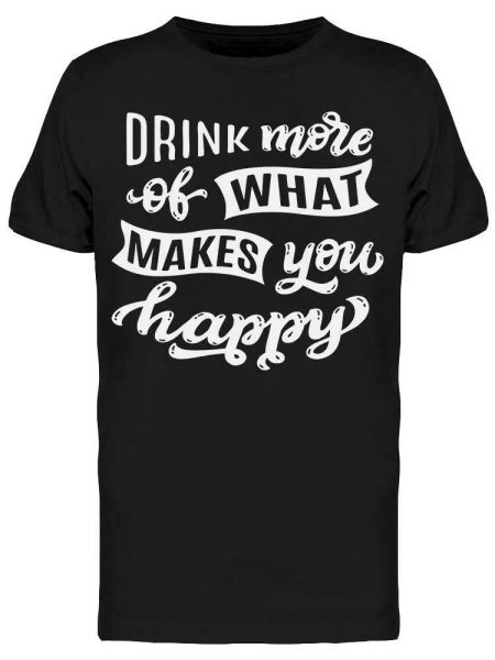 

Drink More Of What You Like Tee Men's -Image by Shutterstock, White;black