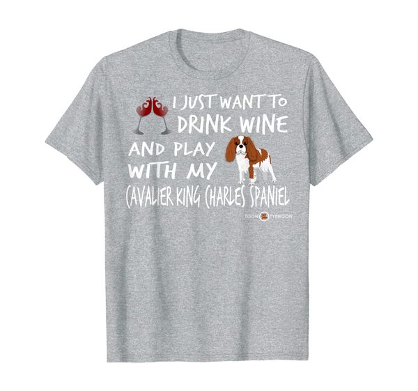 

Cavalier King Charles Spaniel Shirt | Drink wine and play..., Mainly pictures