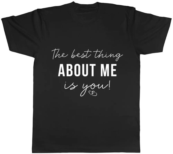 

the thing about me is you mens womens ladies t-shirt tee, White;black