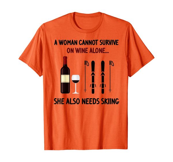 

a woman cannot survive on wine alone she also needs skiing t-shirt, White;black