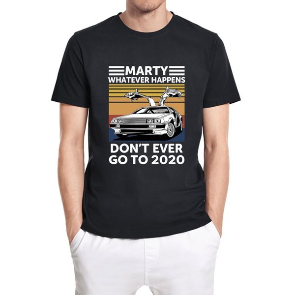 

men's t-shirts marty whatever happens don't ever go to 2021 vintage summer tshirt 100% cotton novelty t-shirt harajuku tee, White;black