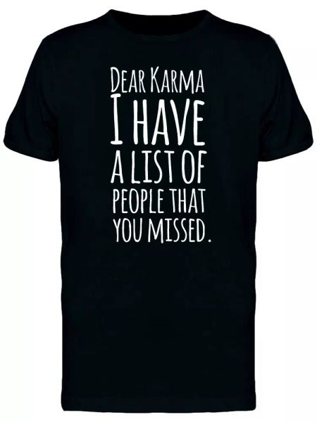 

karma misses sometimes men's tee -image by shutterstock, White;black