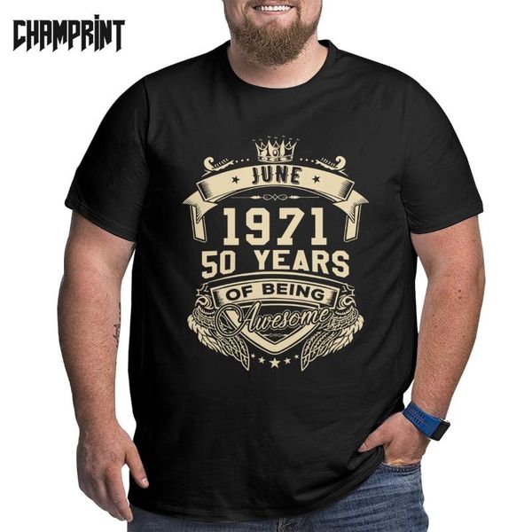 

men's t-shirts in june 1971 50 years of being t shirts pure cotton clothing funny short sleeve round neck big tall tees plus size, White;black