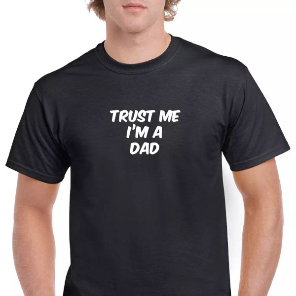 

trust me im dad father funny joke gift black white cotton t-shirt s-5xl, White;black