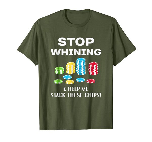 

Stop Whining funny Poker T Shirt For men women, Mainly pictures
