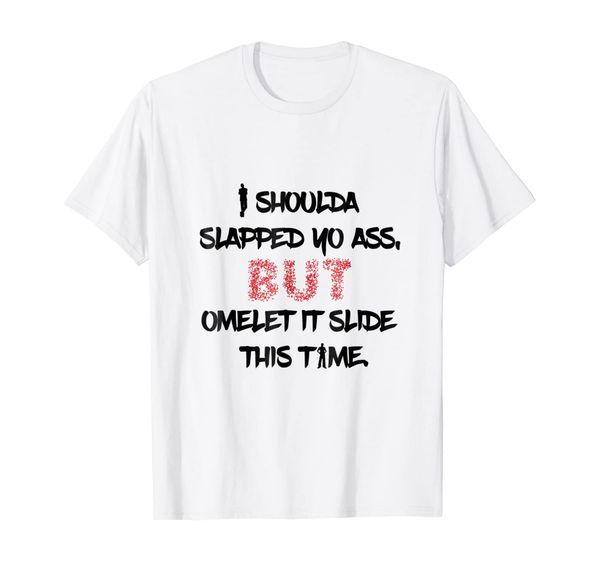 

i shoulda slapped yo - fun cool gag printed graphic t-shirt, White;black