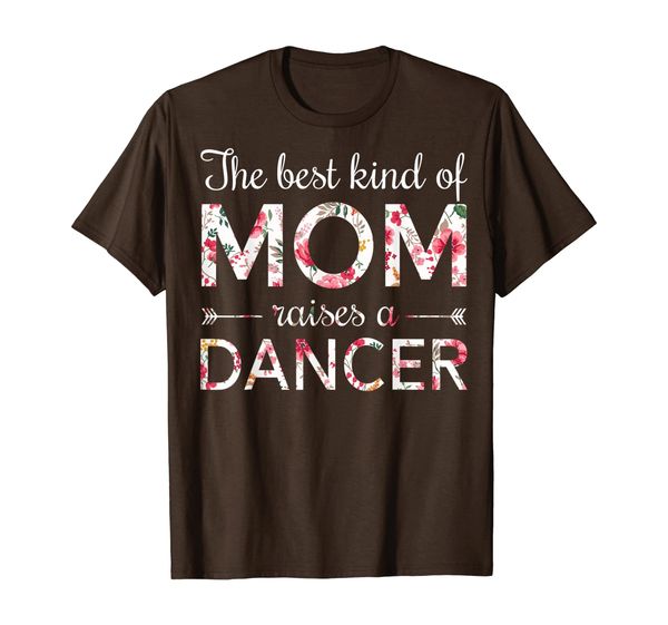 

dance mom shirt the kind of mom raises a dancer t-shirt, White;black
