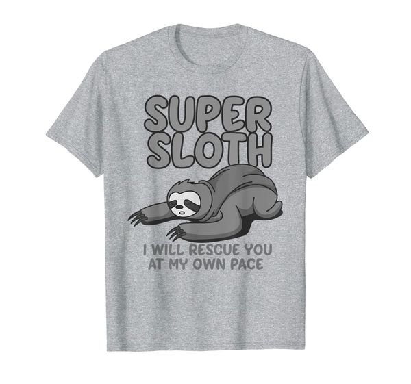 

Cool Super Sloth I Will Rescue You At My Own Pace Gift T-Shirt, Mainly pictures