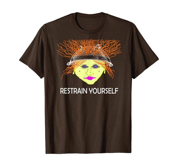 

funny restrain yourself t-shirt, White;black
