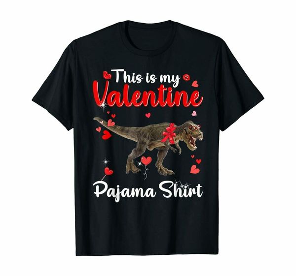 

this is my valentine pajama shirt dinosaur lover gift t-shirt, White;black