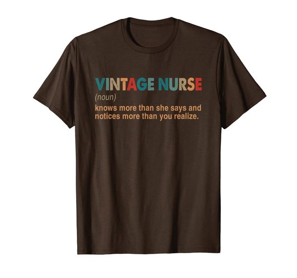 

Vintage Nurse Knows More Than She Says funny definition T-Shirt, Mainly pictures