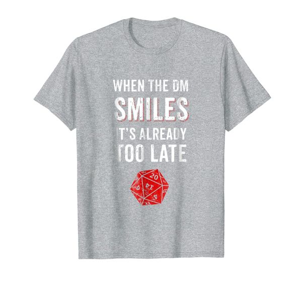 

when the dm smiles it's already too late t-shirt, White;black