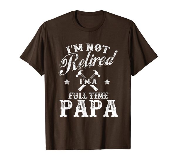 

mens i'm not retired - full time papa shirt t-shirt, White;black