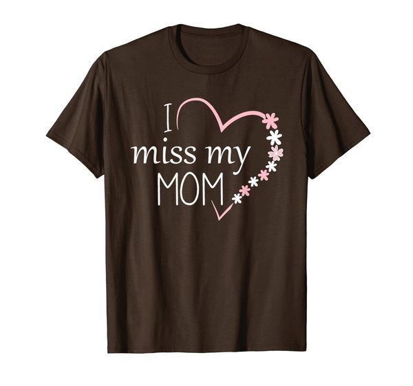 

i miss my mom with heart flowers t-shirt mother memorial, White;black