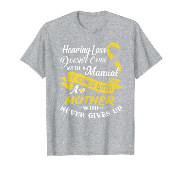 

hearing loss come with a mother who never give up cute gift t-shirt, White;black
