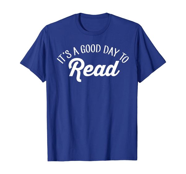 

Its A Good Day To Read Book Reader Bookworm Bookish T Shirt, Mainly pictures