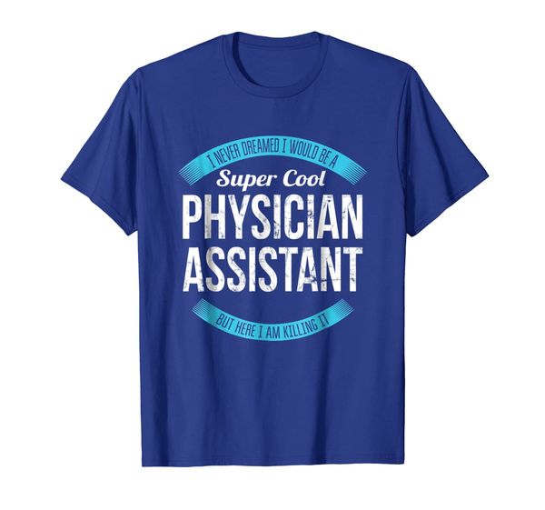 

super cool physician assistant t-shirt gifts funny, White;black