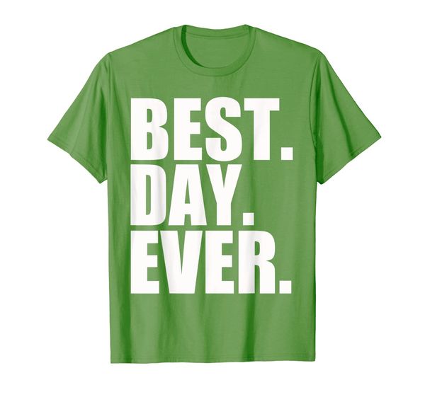 

day ever funny sayings event t-shirt, White;black