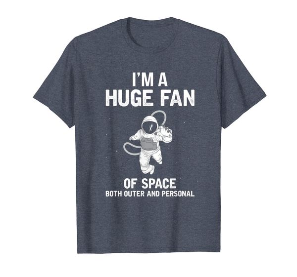 

i'm a huge fan of space both outer and personal t-shirt, White;black