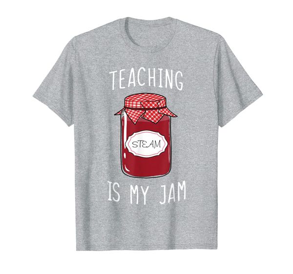 

Teaching Is My Jam - STEAM Teacher T-Shirt, Mainly pictures