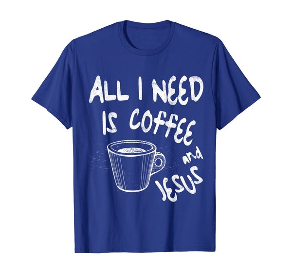 

All I Need Is Coffee and Jesus T-Shirt Christian Shirt, Mainly pictures