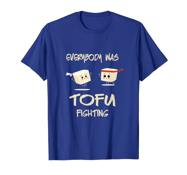 

Everybody was Tofu Fighting I Tofu Vegan Meatless T-Shirt, Mainly pictures