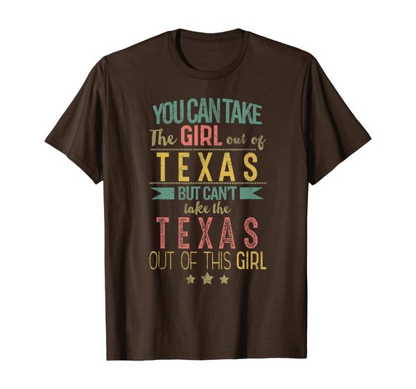 

You Can Take The Girl Out of Texas Funny T-shirt, Mainly pictures