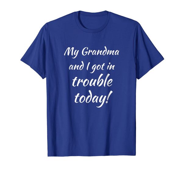 

my grandma and i got in trouble today shirt mothers day gift, White;black