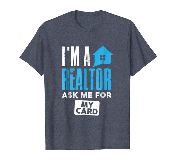 

I'm a realtor t-shirt real estate agent agency, Mainly pictures