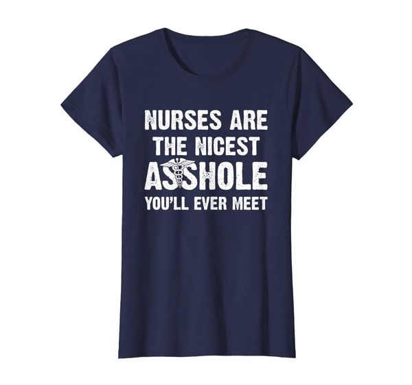 

womens nurses are the nicest asshole you'll ever meet shirt, White;black