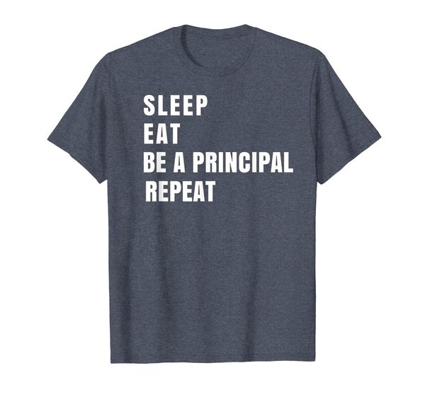 

sleep eat be a principal repeat school principal gift t-shirt, White;black