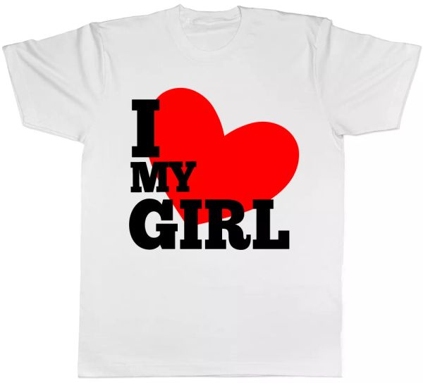 

i love my girl mens t-shirt tee, White;black