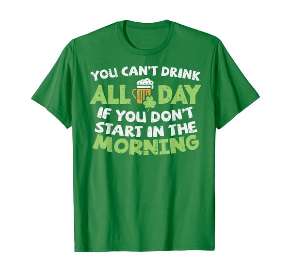 

you cant drink all day st patricks day shirt drinking beer, White;black