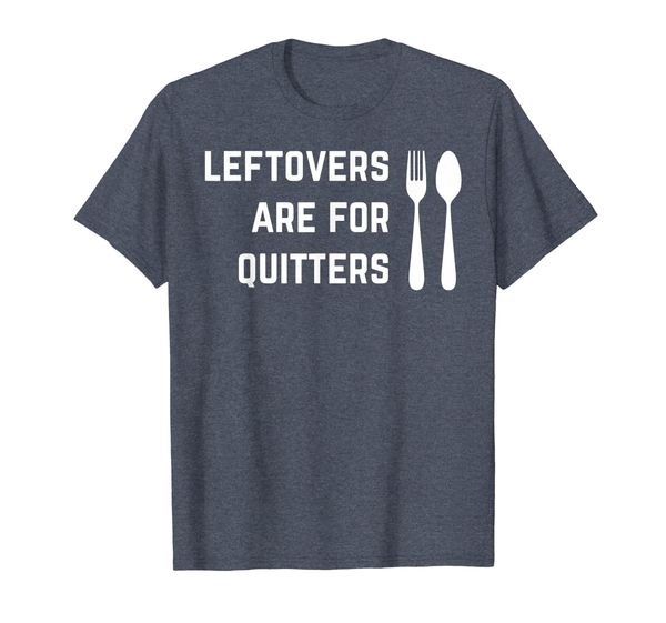 

Funny Thanksgiving Shirts Leftovers Are For Quitters, Mainly pictures