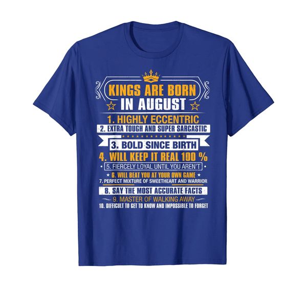 

Kings are Born In August T-shirt, Mainly pictures