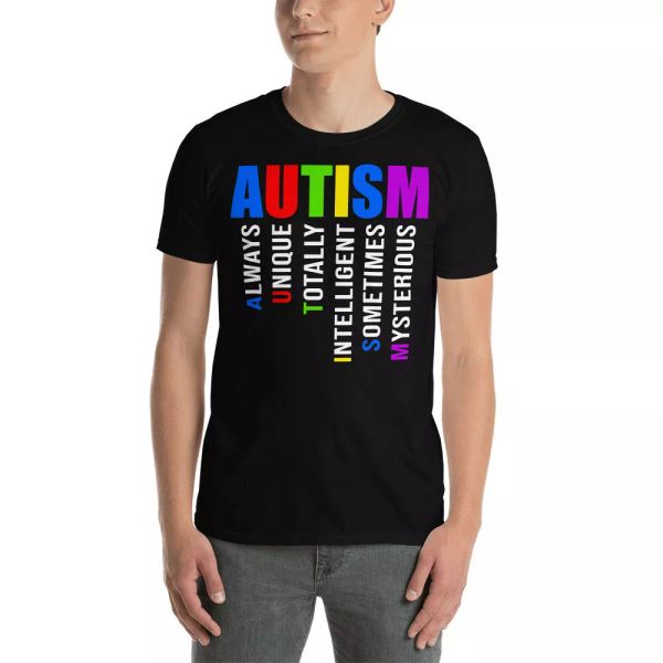 

Autism Always Unique Totally Intelligent Sometimes Mysterious Shirt, White;black