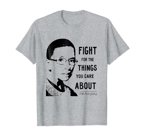 

notorious rbg fight for the things that you care about shirt, White;black